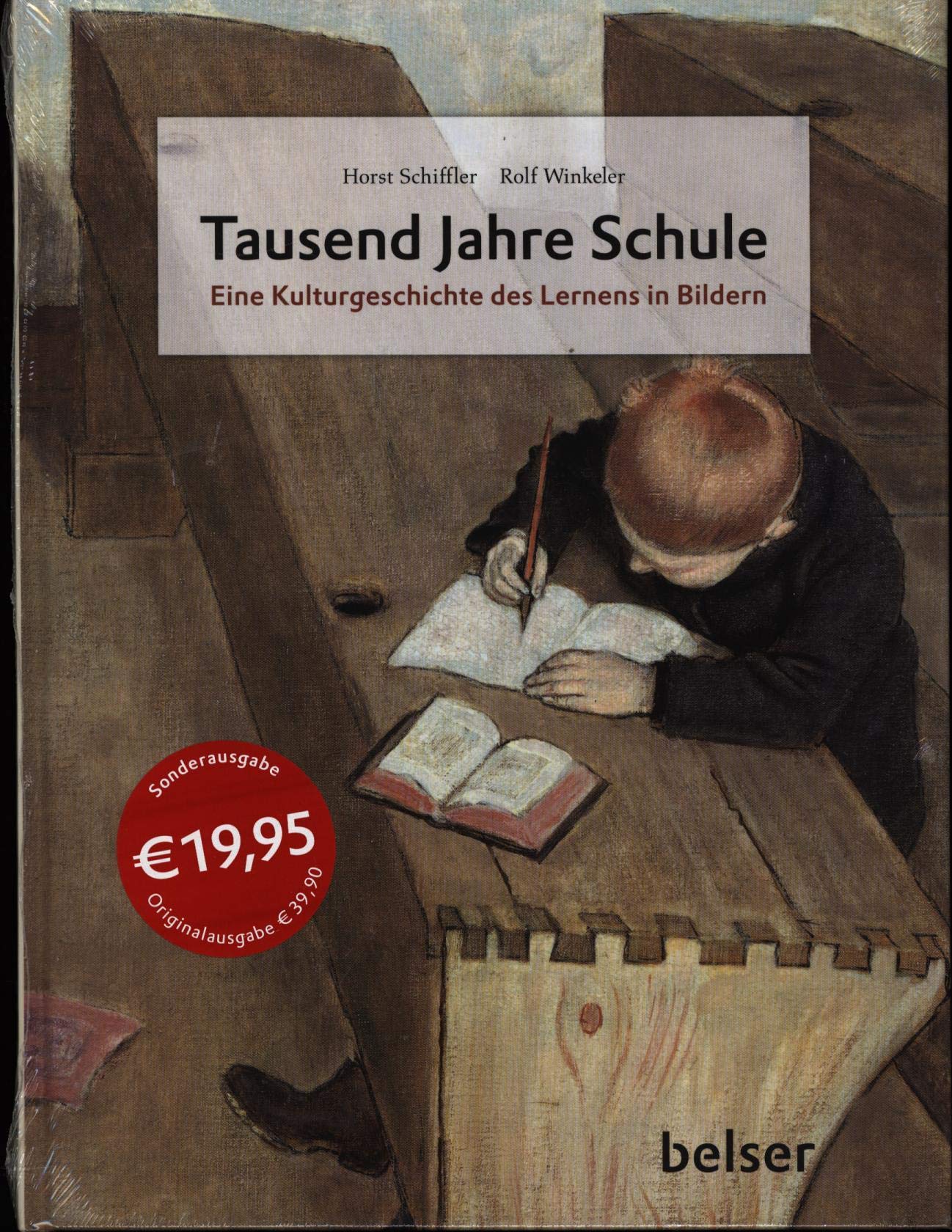Tausend Jahre Schule: Eine Kulturgeschichte des Lernens in Bildern Politics & History