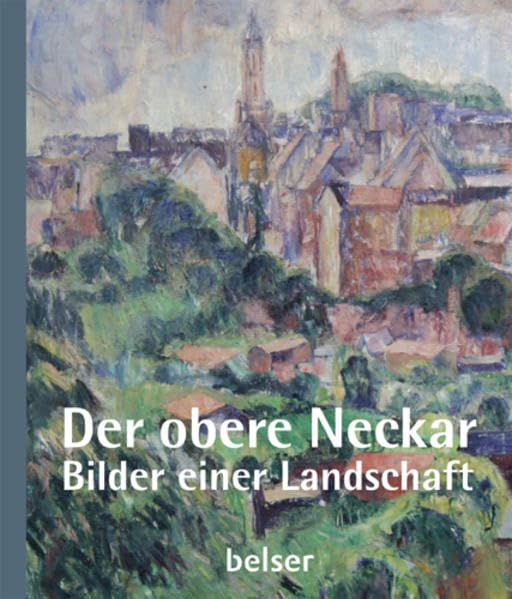 Der obere Neckar: Bilder einer Landschaft: Bilder einer Landschaft. Katalog zur Ausstellung im Kunstmuseum Hohenkarpfen, 2011 und im Kultur- und ... Hohenkarpfen, Landkreis Rottweil Film, Art & Culture
