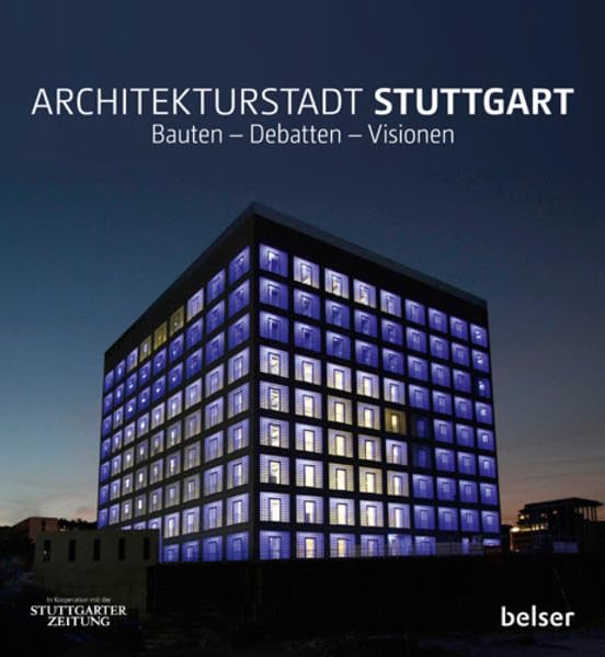 Architekturstadt Stuttgart: Bauten - Debatten - Visionen book