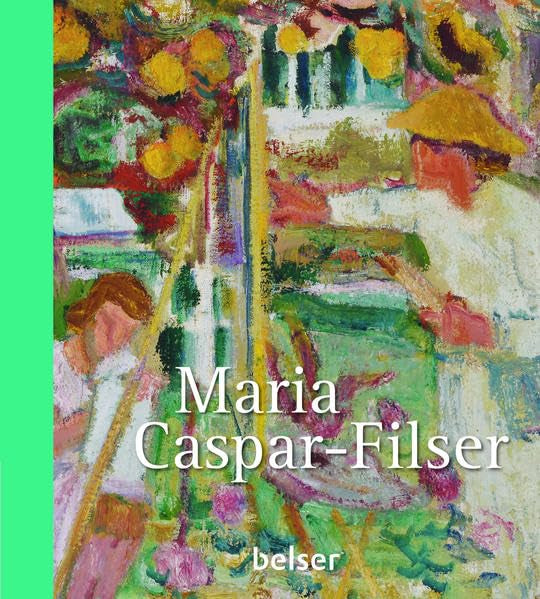 Maria Caspar Filser: Landschaften und Stillleben Film, Art & Culture