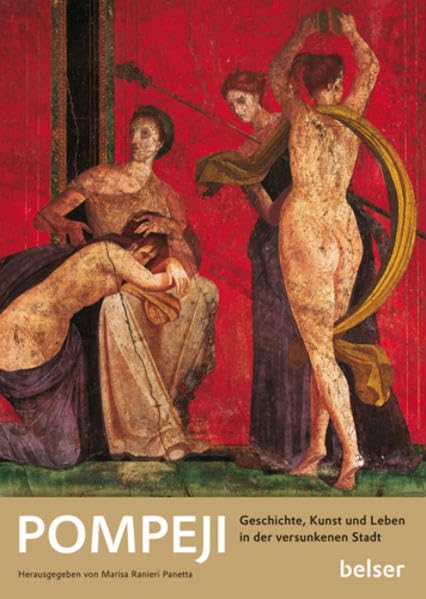 Pompeji: Geschichte, Kunst und Leben in der versunkenen Stadt: Geschichte, Kunst und Leben in der versunkenen Stadt. In Zus.-Arb. mit d. ... per i Beni Archaelogici di Napoli e Caserta Film, Art & Culture