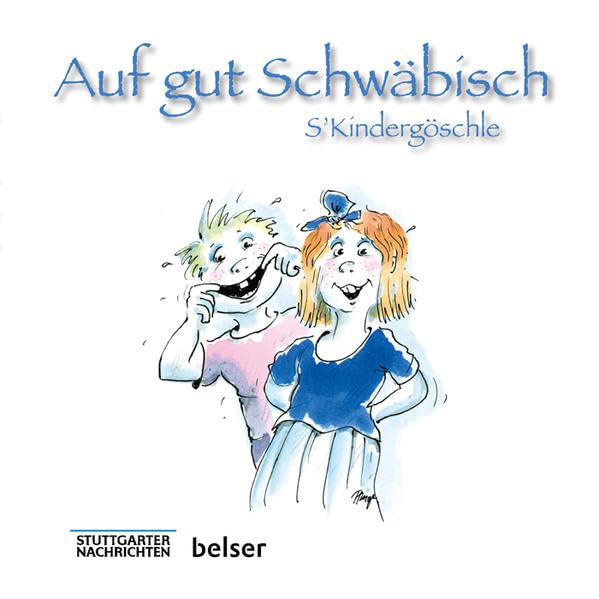 S'Kindergöschle Auf gut Schwäbisch Humour & Satire