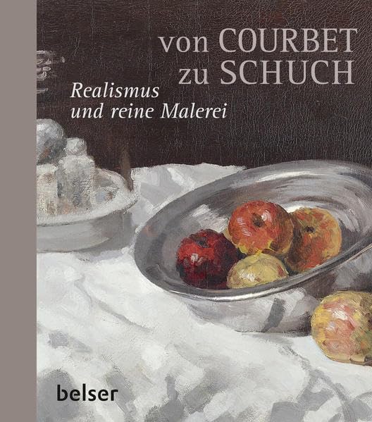 Von Courbet zu Schuch: Realismus und reine Malerei Film, Art & Culture