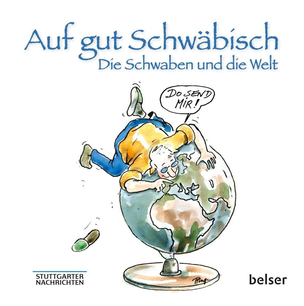 Auf gut Schwäbisch. Die Schwaben und die Welt Film, Art & Culture