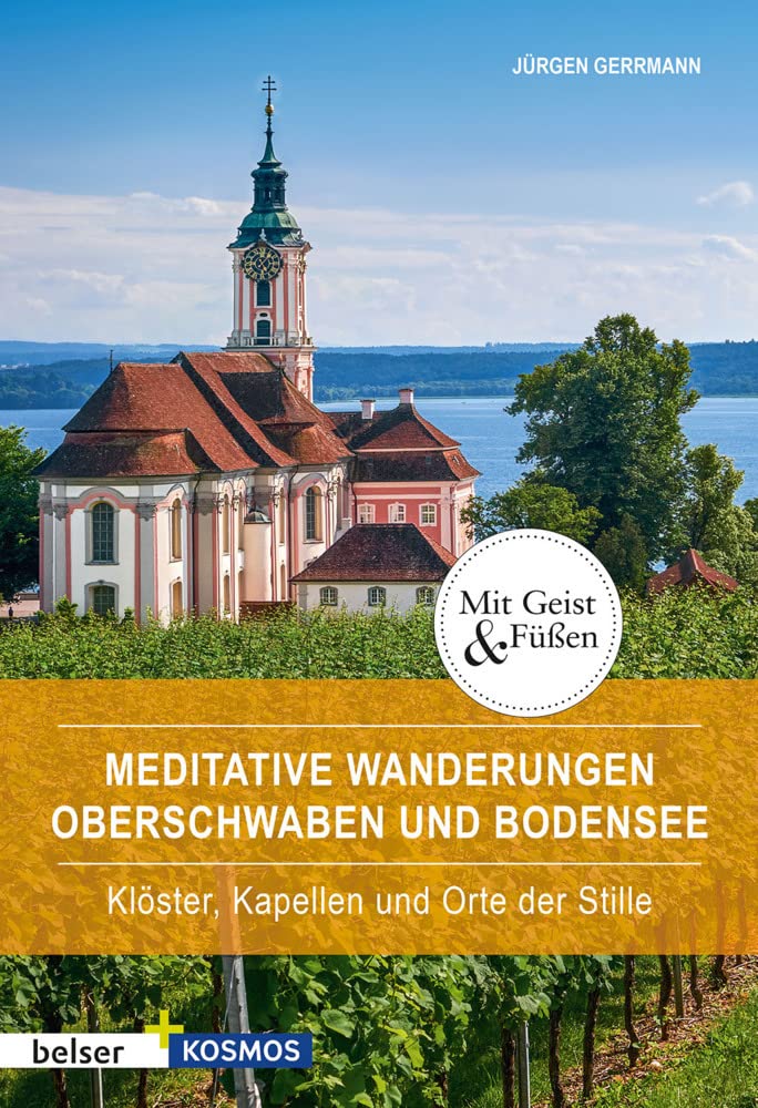 Meditative Wanderungen Oberschwaben und Bodensee: Klöster, Kapellen und Orte der Stille Leisure, Home & Garden