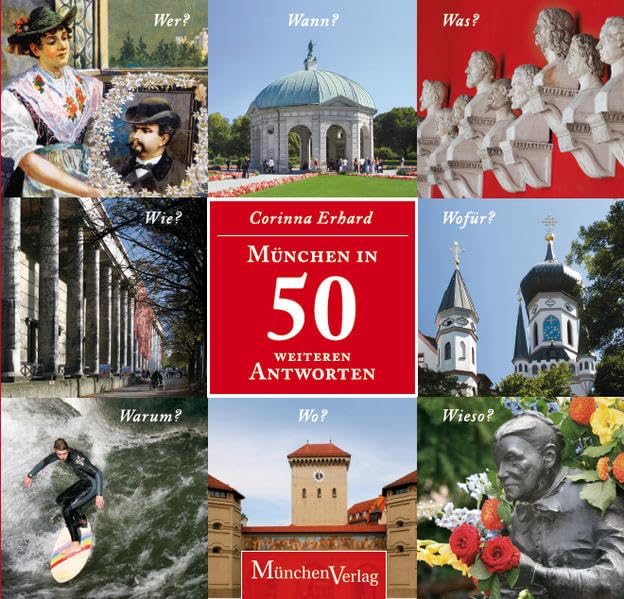 München in 50 weiteren Antworten Politics & History