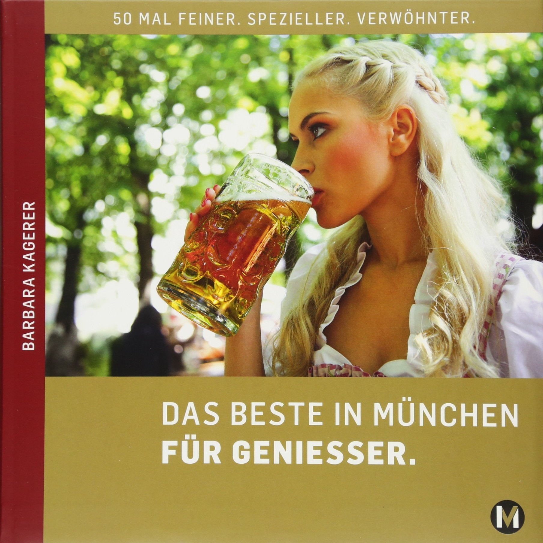 DAS BESTE IN MÜNCHEN FÜR GENIESSER Leisure, Home & Garden
