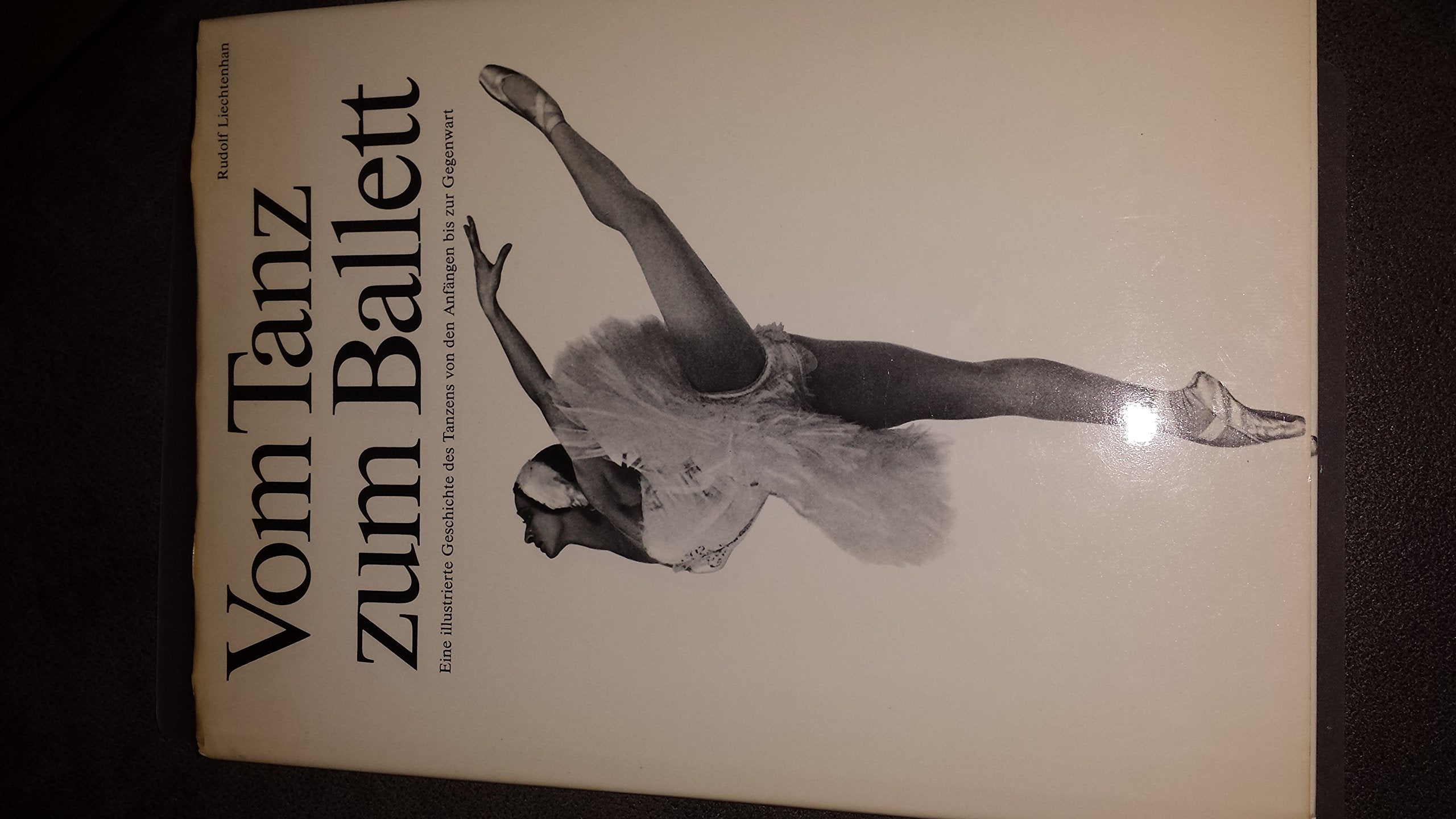 Vom Tanz zum Ballett. Eine illustrierte Geschichte des Tanzens von den Anfängen bis zur Gegenwart Film, Art & Culture