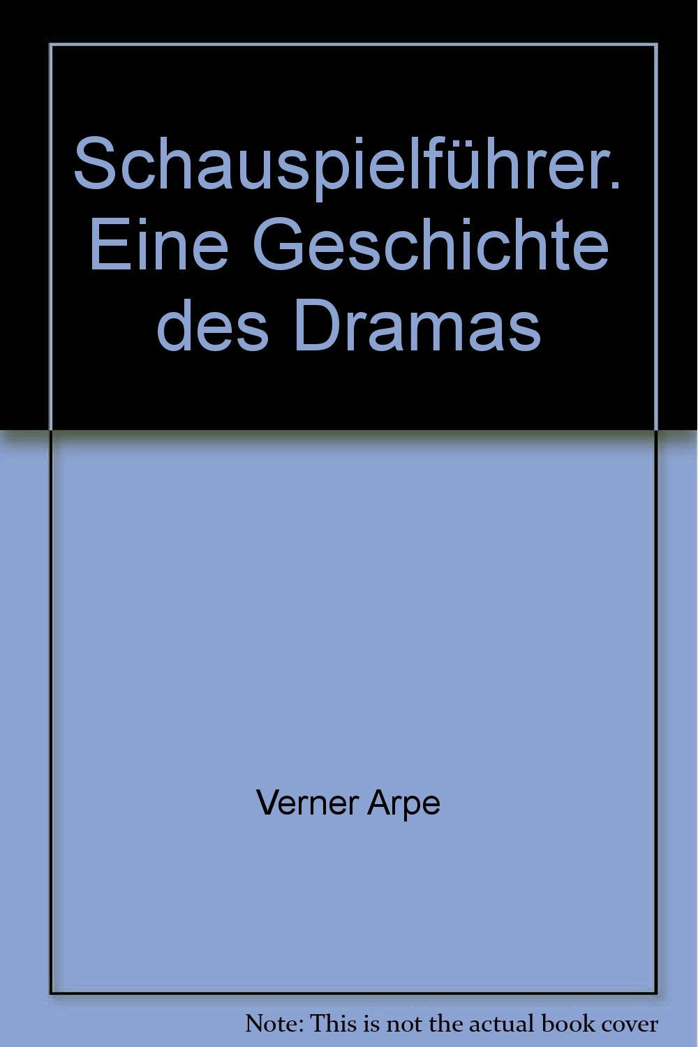 Schauspielführer. Eine Geschichte des Dramas Books
