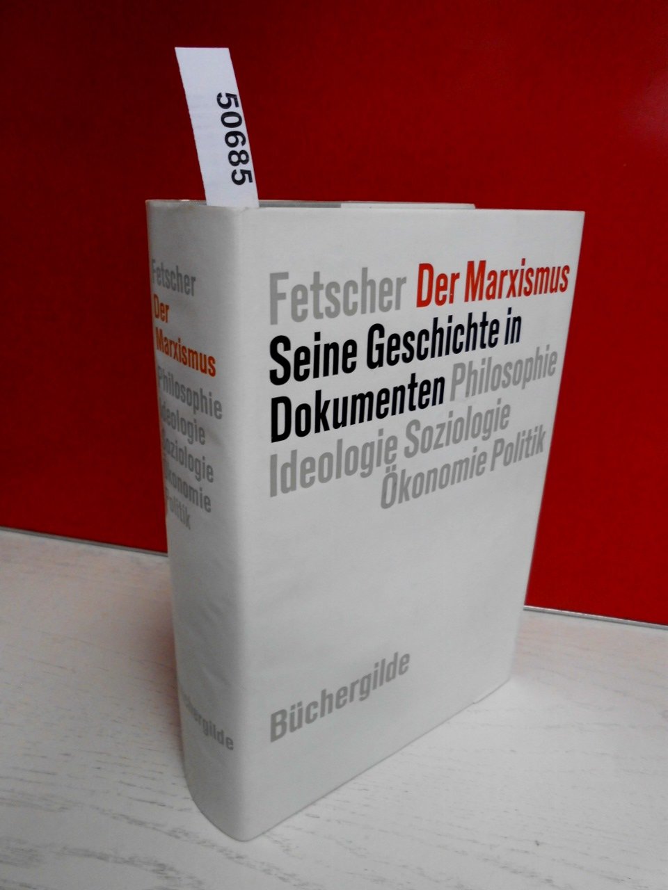 Der Marxismus. Seine Geschichte in Dokumenten. Philosophie, Ideologie, Ökonomie, Soziologie, Politik. Social Sciences