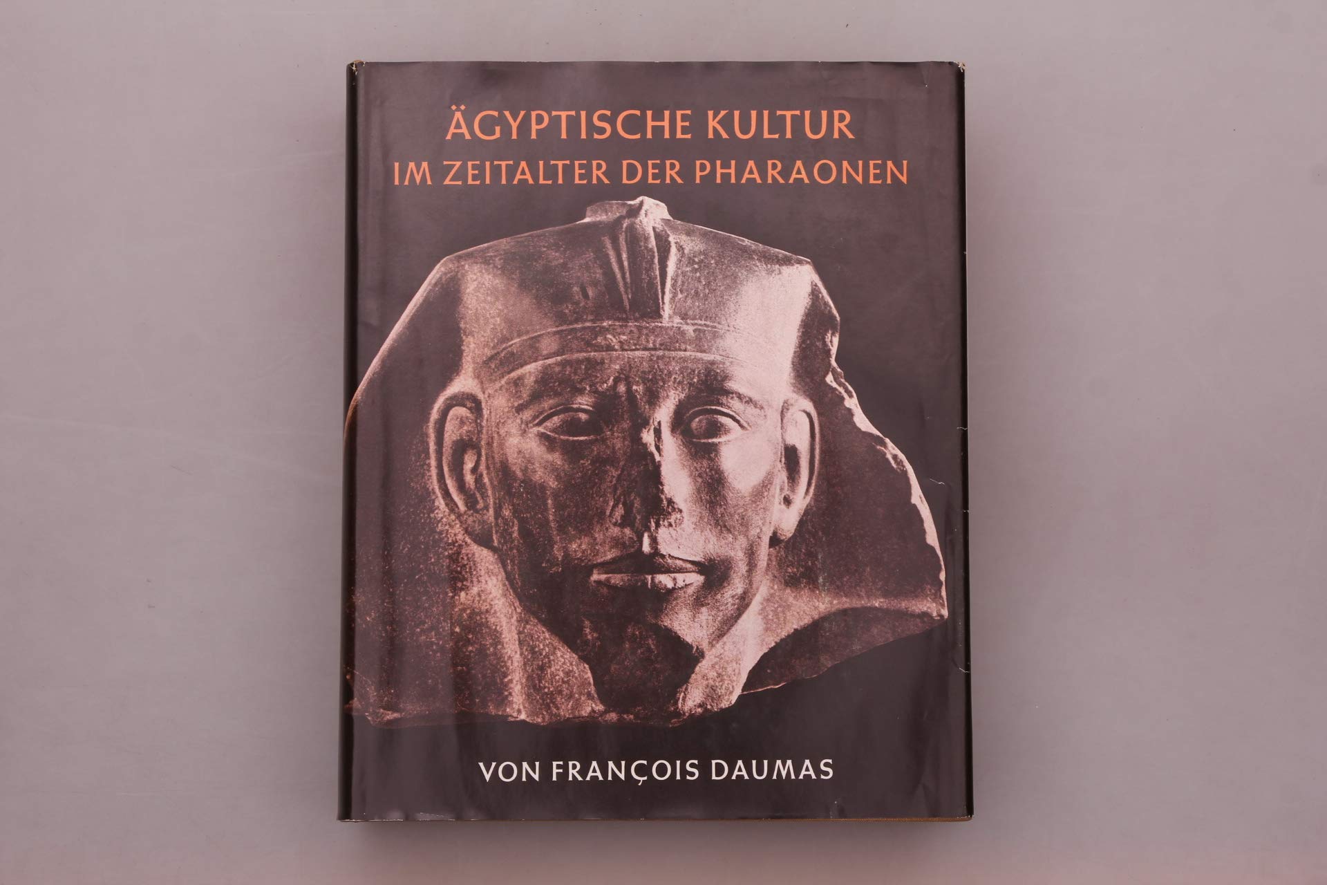 Ägyptische Kultur im Zeitalter der Pharaonen General education