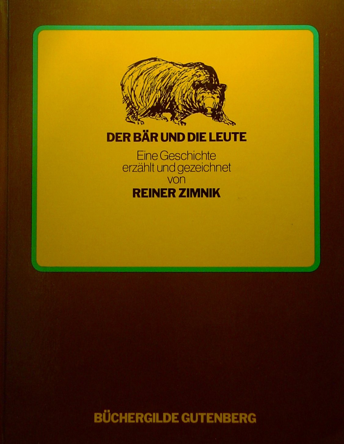 Der Bär und die Leute : e. Geschichte. Books