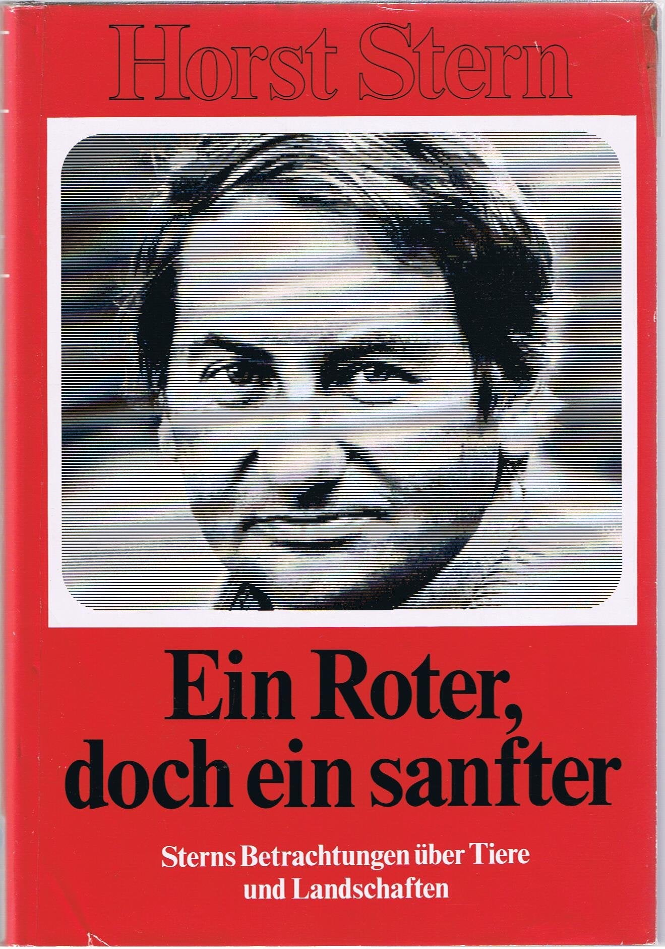 Ein Roter, doch ein sanfter. Sterns Betrachtungen über Tiere u. Landschaften Books