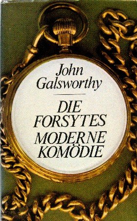 Die Forsytes. Moderne Komödie. Aus dem Englischen von Leon Schalit. Neu bearbeitet von Erika Kaiser und Ilse Winger. Books