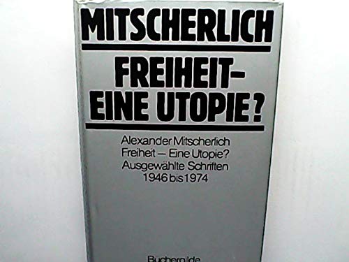 Freiheit - eine Utopie? Ausgewählte Schriften 1946 bis 1974 Books