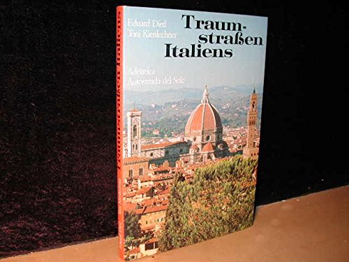 Traumstrassen Italiens : Adriatica, Autostrada del sole. Books