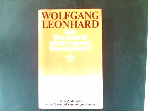 Am Vorabend einer neuen Revolution? Die Zukunft des Sowjetkommunismus Books