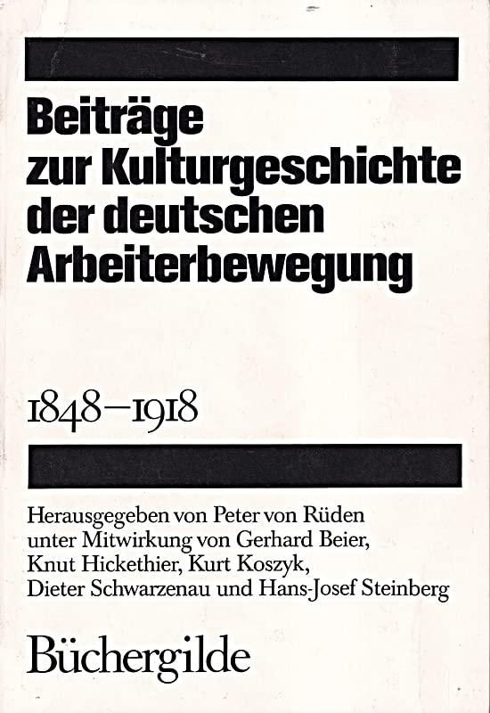 Beiträge zur Kulturgeschichte der deutschen Arbeiterbewegung 1848-1918, Dokumente und Materialien Books