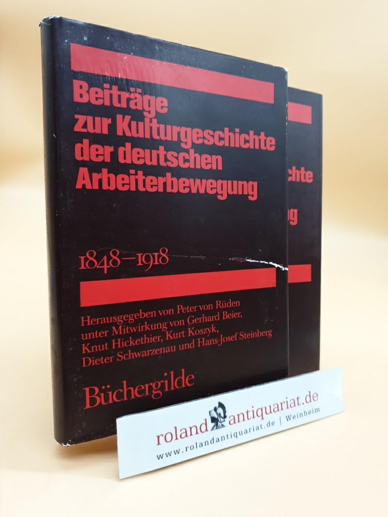 Dokumente und Materialien zur Kulturgeschichte der deutschen Arbeiterbewegung / Beiträge zur Kulturgeschichte der deutschen Arbeiterbewegung 1848 - 1918 Books