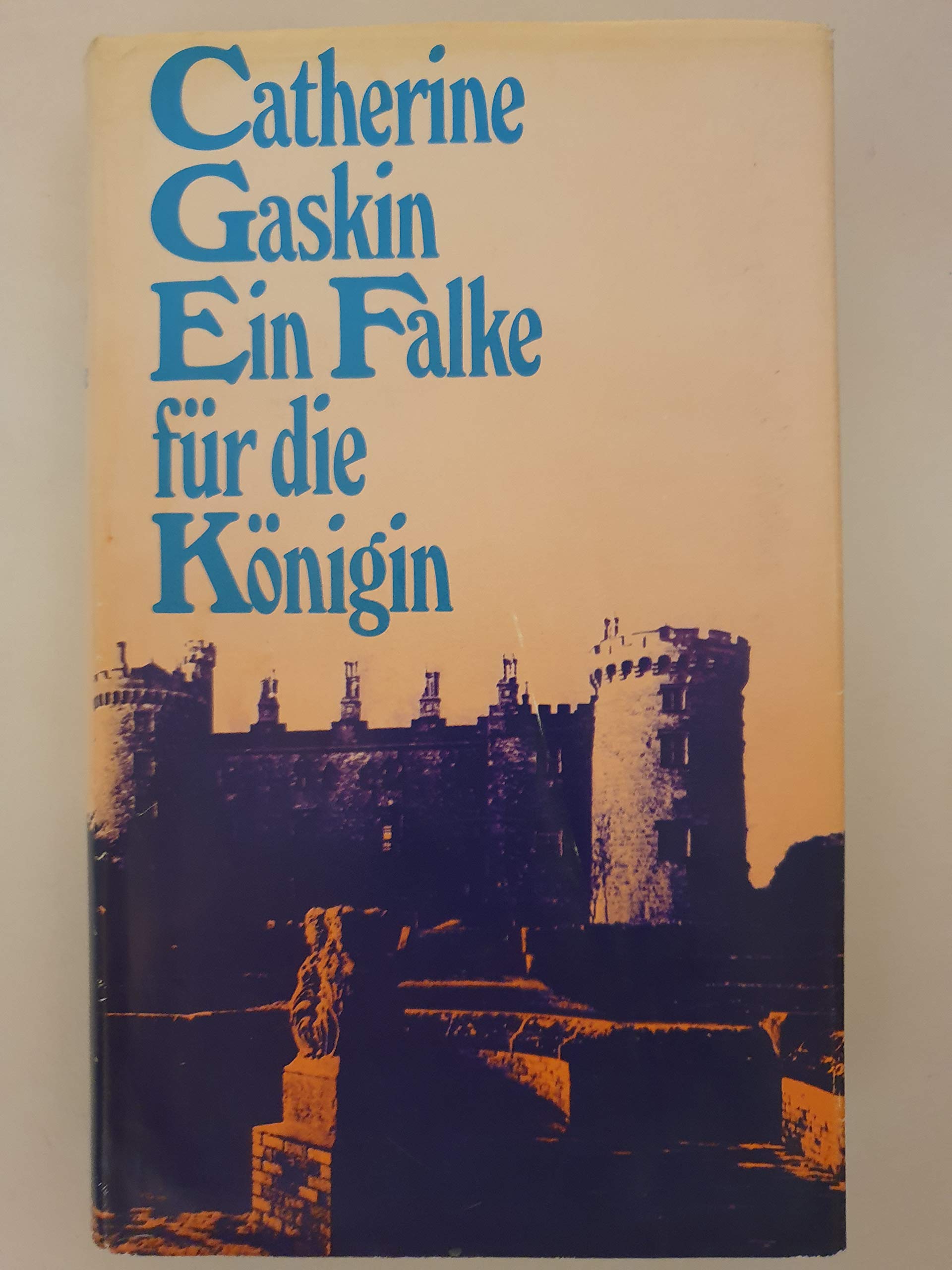 Ein Falke für die Königin - Gaskin, Catherine book