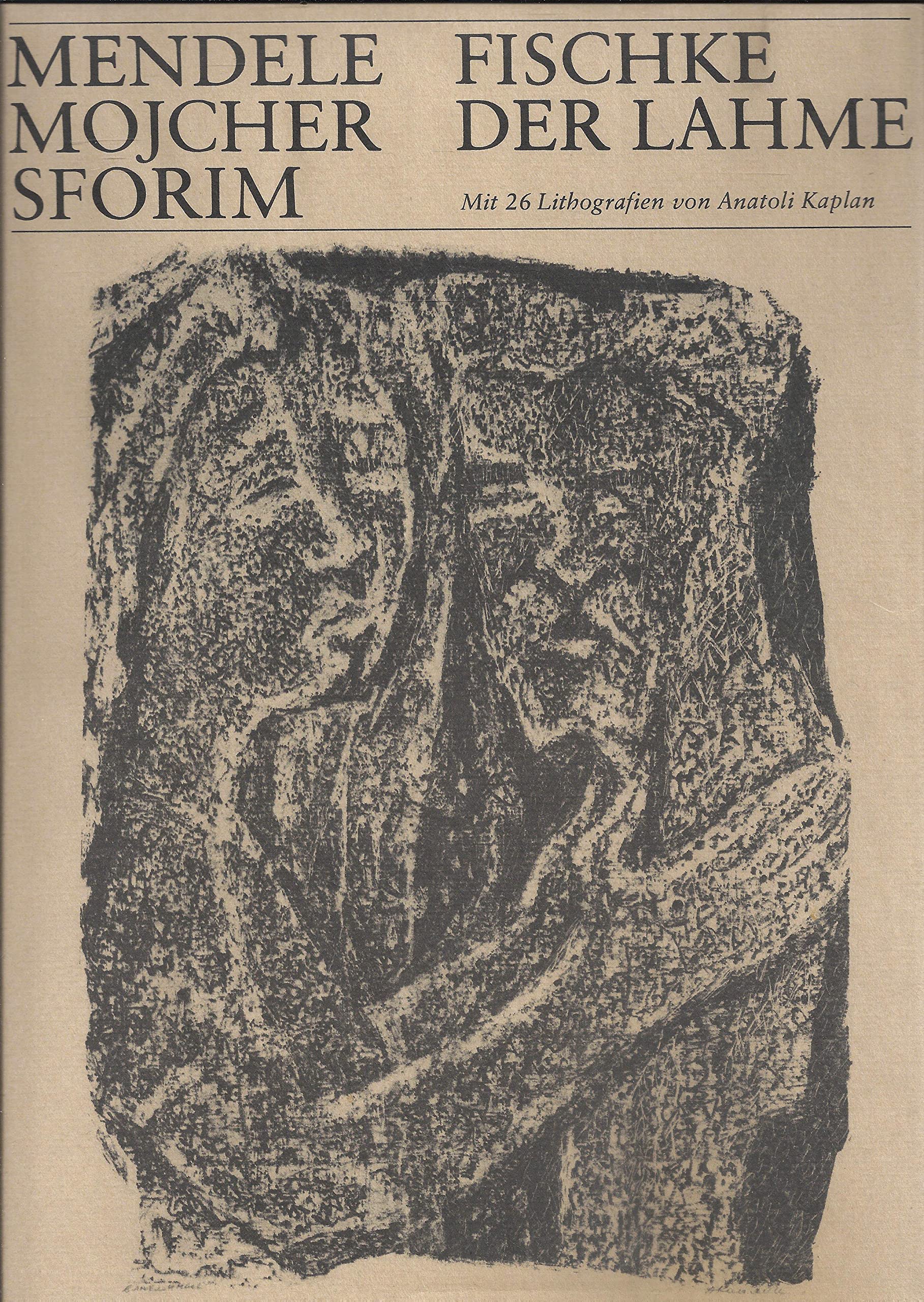 Fischke der Lahme : Bettlerroman. Mit 26 Lithografien von Anatoli Kaplan. Books