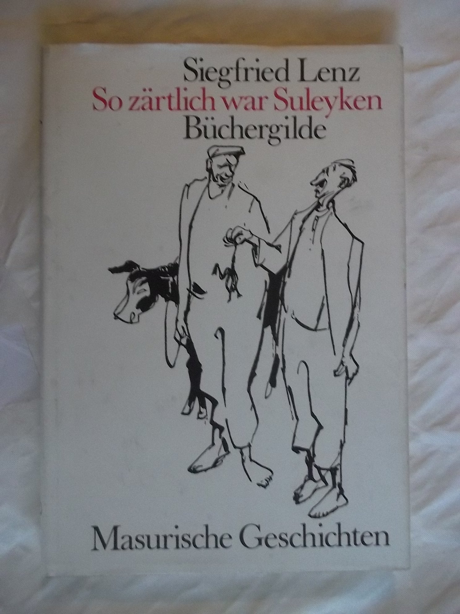 So zärtlich war Suleyken - Masurische Geschichten Contemporary literature