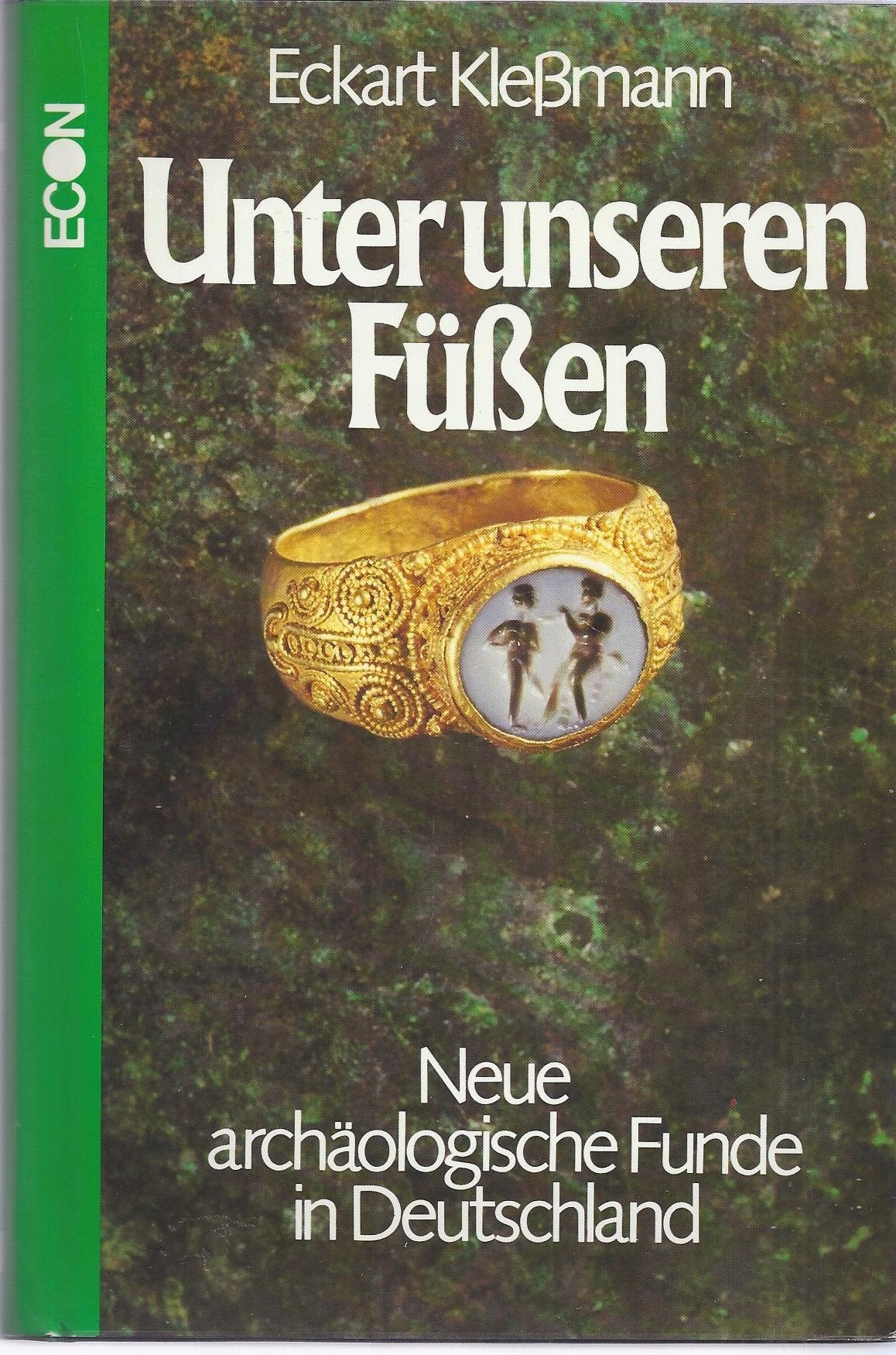 Unter unseren Füßen. Neue archäologische Funde in Deutschland. Natural Sciences