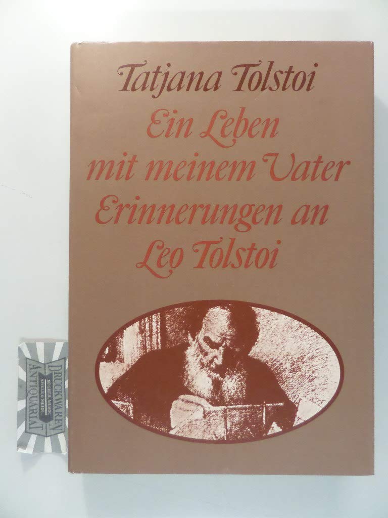 Ein Leben Mit Meinem Vater. Erinnerungen an Leo Tolstoi Art & Literature