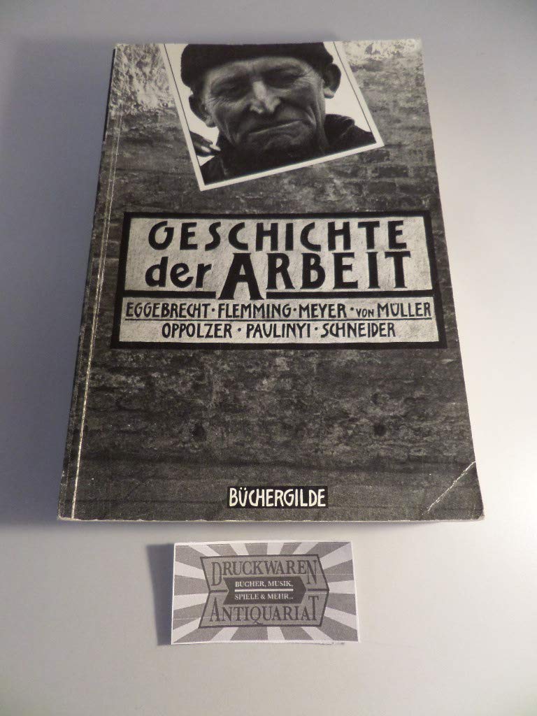 Geschichte der Arbeit - Vom Alten Ägypten bis zur Gegenwart. Social Sciences