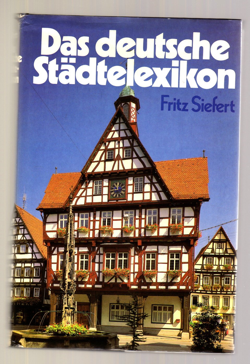 Das deutsche Städtelexikon : 1500 Städte u. Gemeinden in d. Bundesrepublik Deutschland. Books