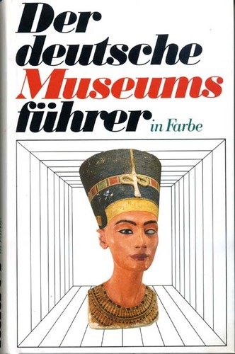 Der deutsche Museumsführer in Farbe Books