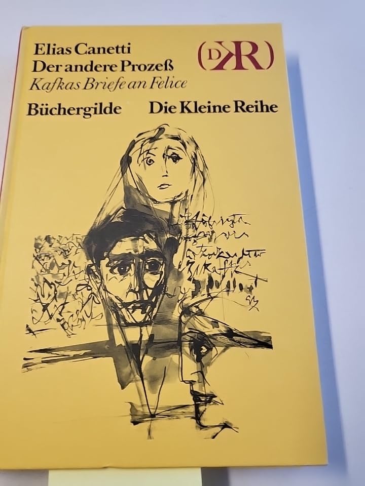 Der andere Prozeß. Kafkas Briefe an Felice. Die Kleine Reihe. Essays & Short Stories