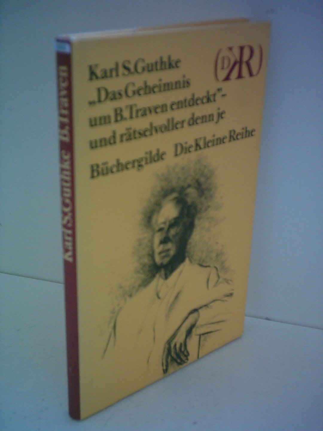Das Geheimnis um B. Traven entdeckt - und rätselvoller denn je Professional & Reference Books