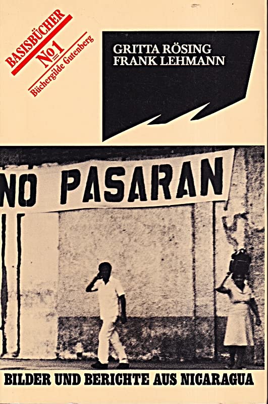No Pasaran. Bilder und Berichte aus Nicaragua Politics & History