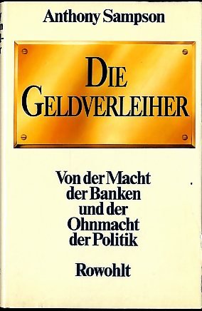 Die Geldverleiher. Von der Macht der Banken und der Ohnmacht der Politik. Books