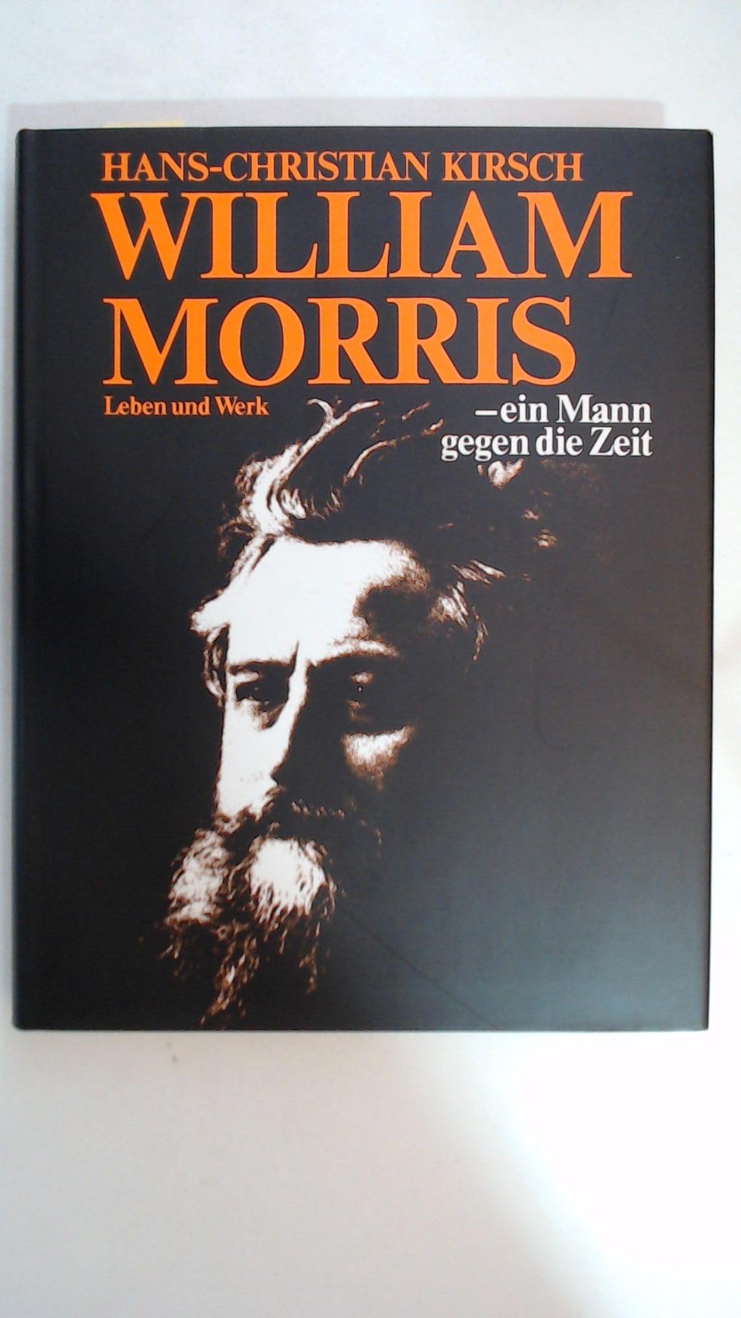 William Morris - ein Mann gegen die Zeit. Leben und Werk. Durchgehend illustriert mit 28 Farb- und 125 s/w-Abbildungen. Books