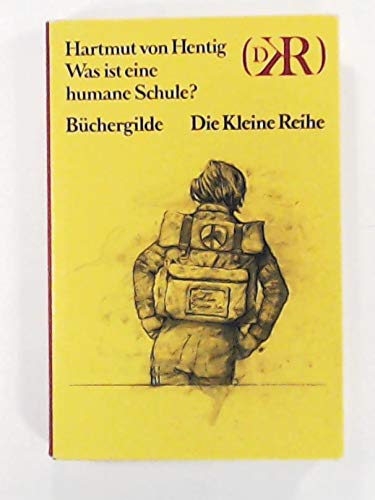 Was ist eine humane Schule? Drei Vorträge und eine Festrede. Books