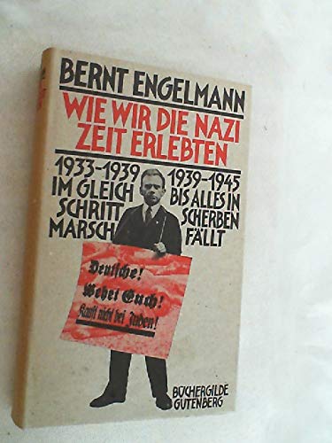 Wie wir die Nazizeit erlebten: Im Gleichschritt bis alles in Scherben fällt Books