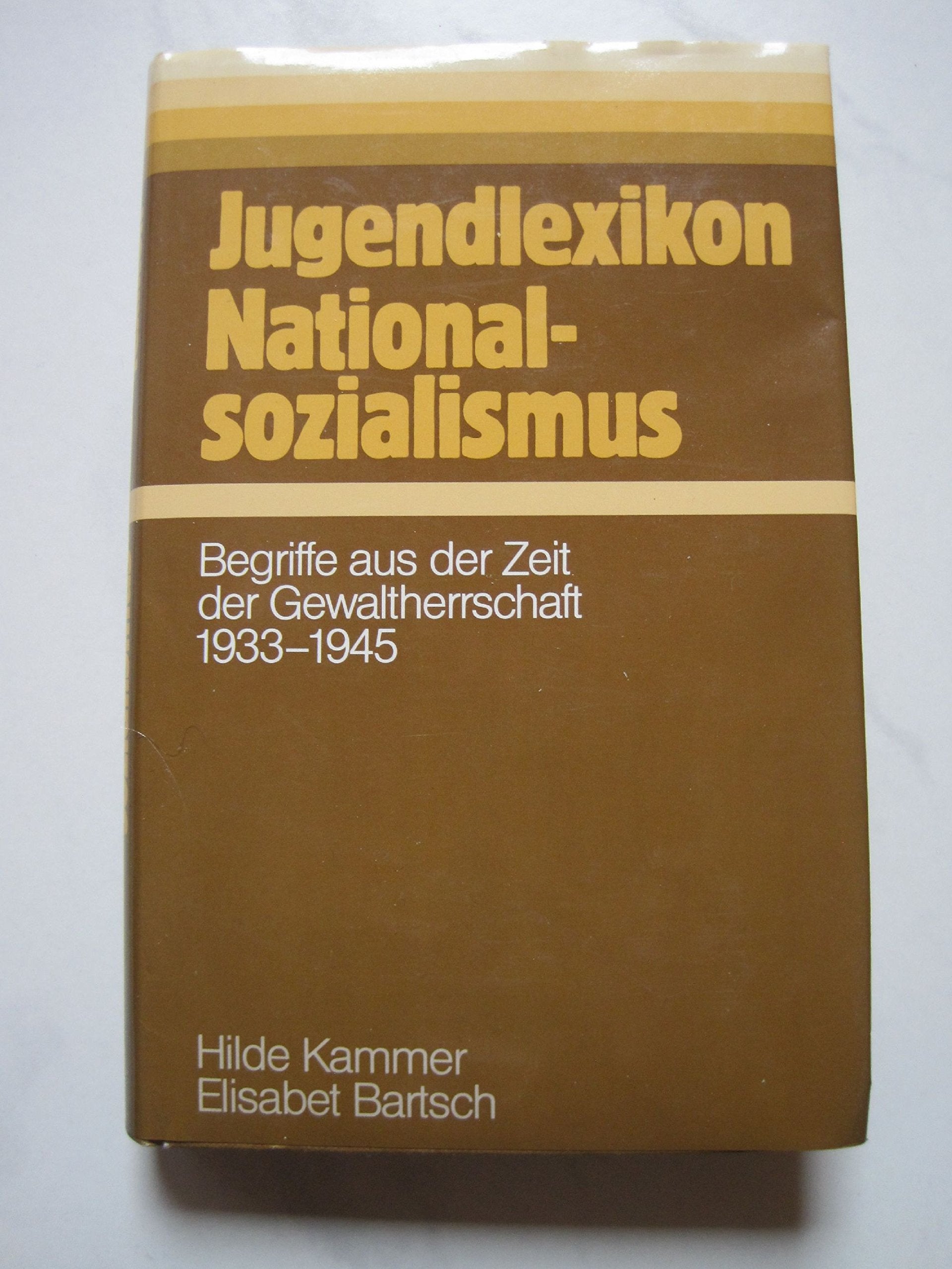 Jugendlexikon Nationalsozialismus. Begriffe aus der Zeit der Gewaltherrschaft 1933-45 Books