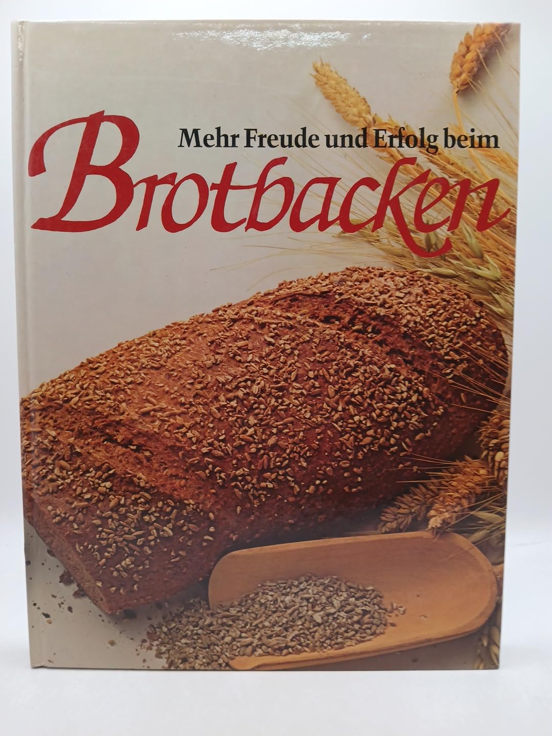 Mehr Freude und Erfolg beim Brotbacken. 3806841489 Anneliese und Gerhard Eckert, Falken-Sachbuch Books