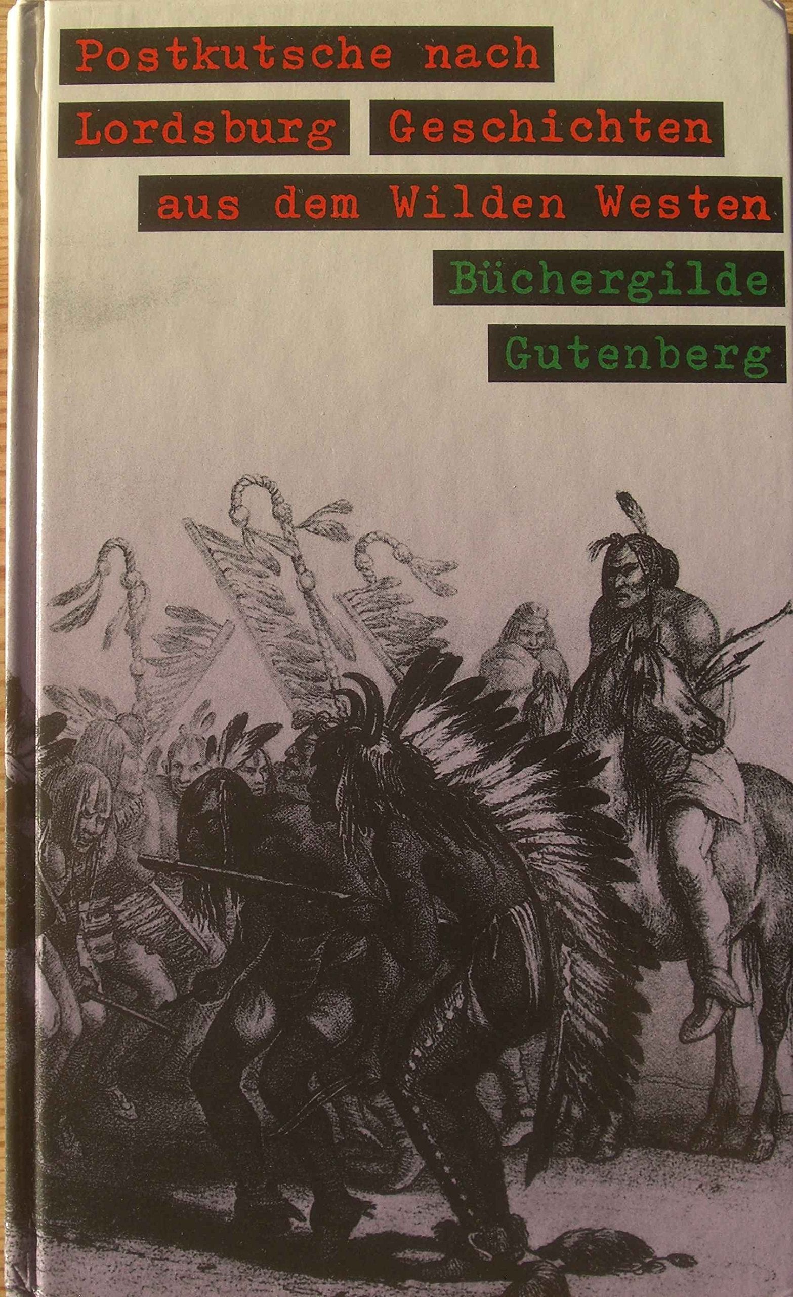 Postkutsche Nach Lordsburg -- Geschichten Aus Dem Wilden Westen Books
