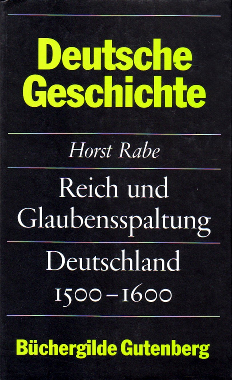 Reich und Glaubensspaltung : Deutschland 1500 - 1600. Books