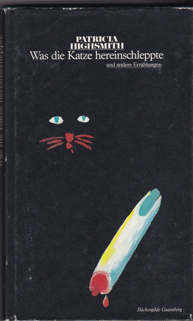 Patricia Highsmith: Was die Katze hereinschleppte und andere Erzählungen Crime & Thrillers