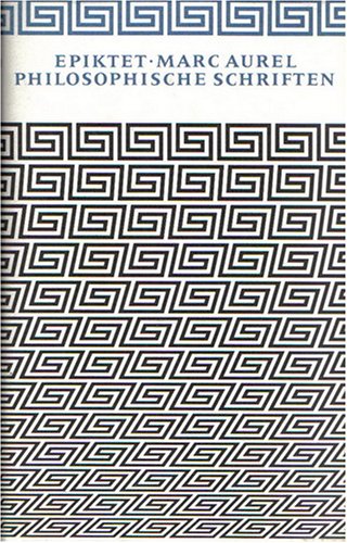 Meisterwerke der Antike-Philosophische Schriften - Epiktet die Kunst vernünftig zu leben / Marc Aurel Wege zu sich selbst Books