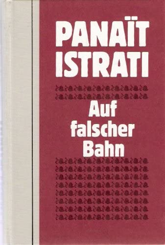 Auf falscher Bahn. Sechzehn Monate in der Sowjetunion - Bekenntnisse eines Besiegten Books