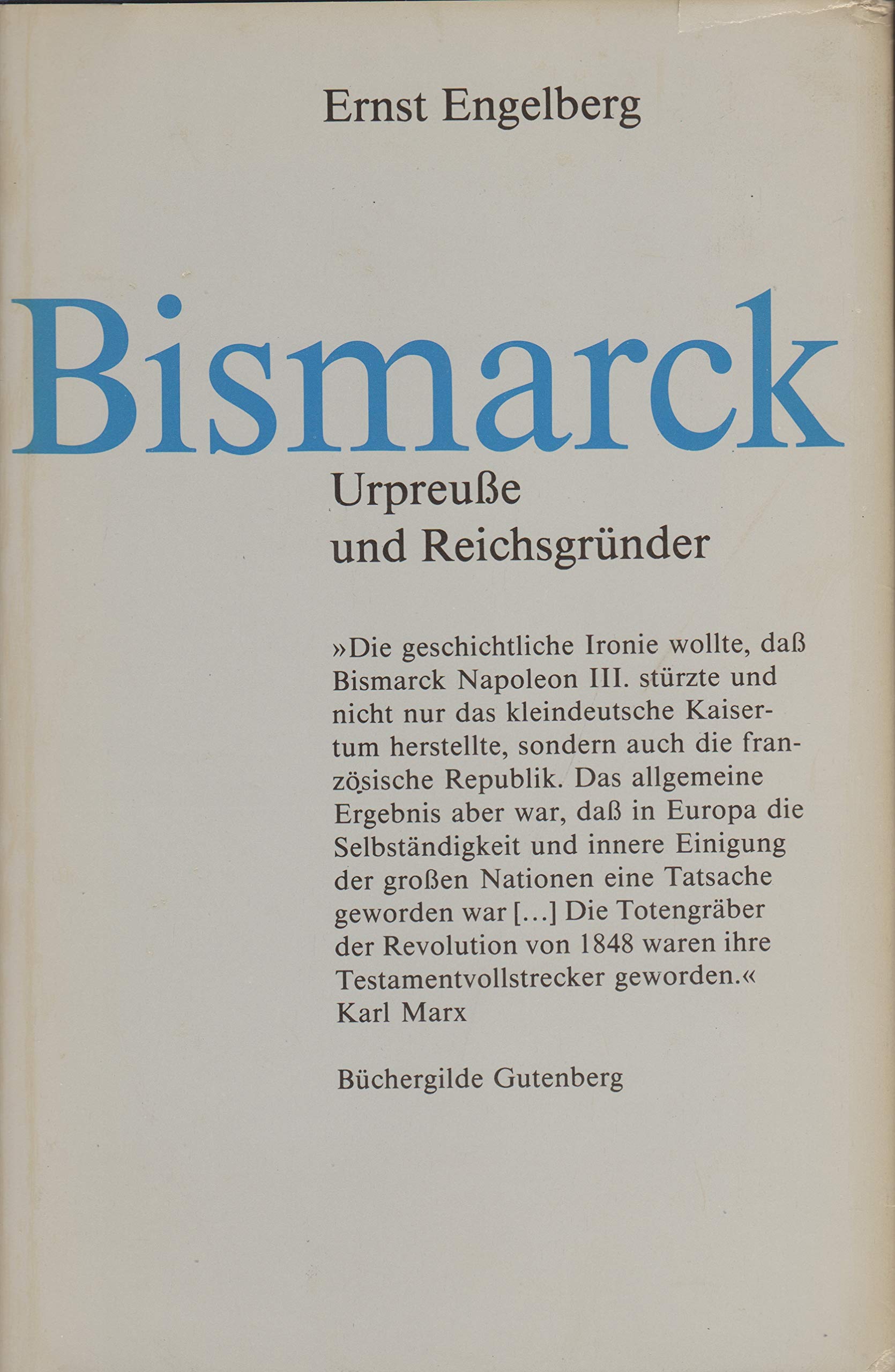 Bismarck - Urpreuße und Reichsgründer, - Ernst Engelberg book
