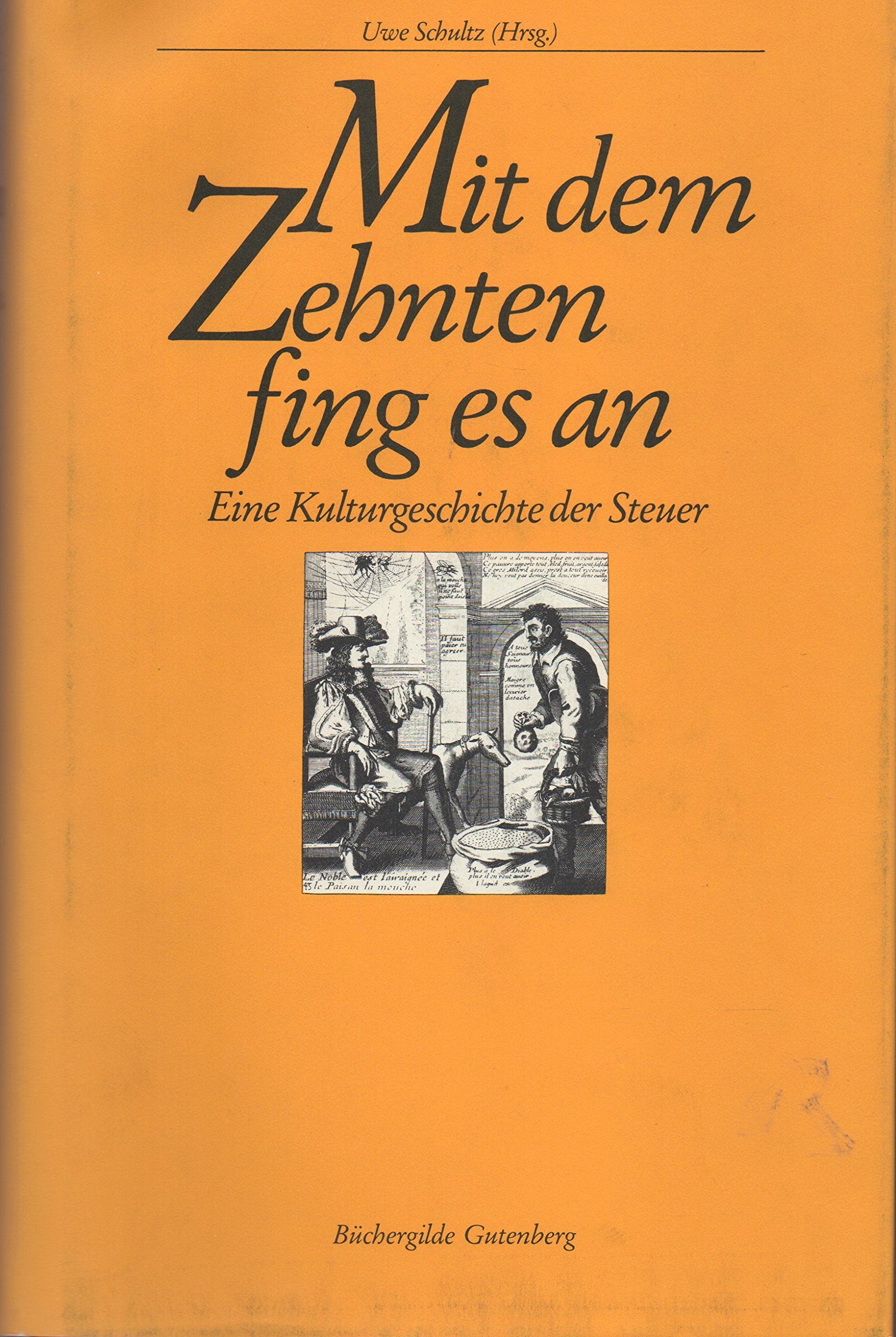 Mit dem Zehnten fing es an. Eine Kulturgeschichte der Steuer Books