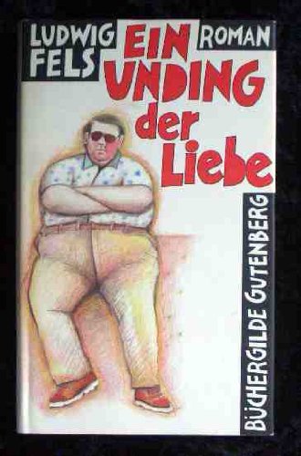 Ein Unding der Liebe. Contemporary literature Books