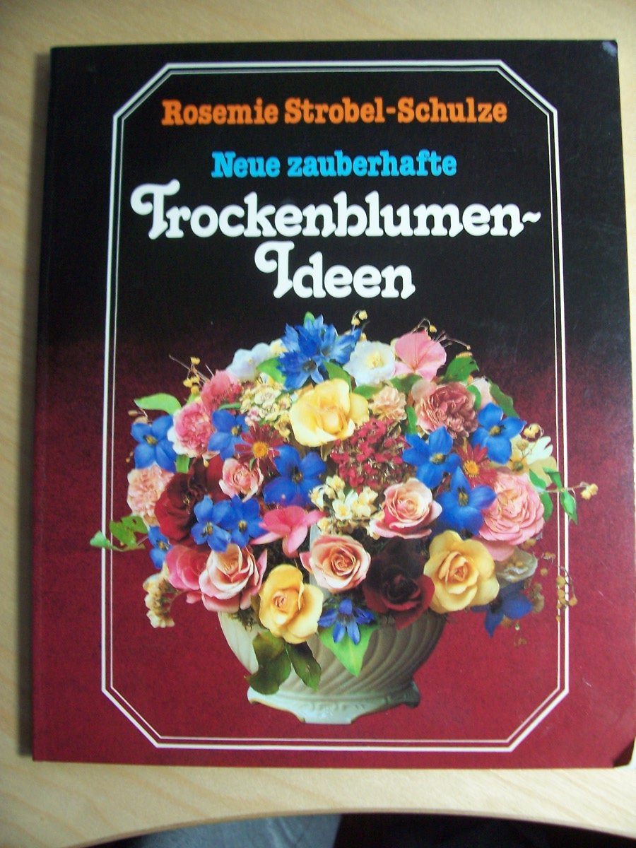 Neue zauberhafte Trockenblumen-Ideen Books
