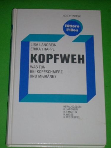 Kopfweh . Was tun bei Kopfschmerz und Migräne? . Ein Ratgeber . Medicine